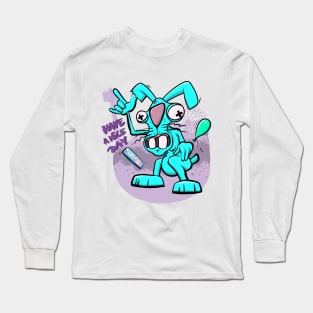 Crazy rabbit - have a nice day Long Sleeve T-Shirt